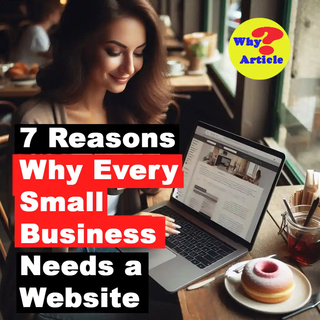 7 Reasons Why Every Small Business Needs a Website Discover 7 key reasons why every small business needs a website to boost credibility, expand reach, and stay accessible 24/7.